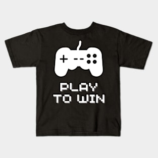 Play to win - gamers design Kids T-Shirt